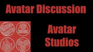 Avatar Discussion - Avatar Studios