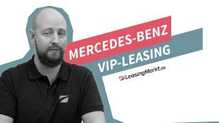 Mercedes VIP-Leasing: Voraussetzungen & Kosten im Check | Leasing einfach erklärt  LeasingMarkt.de