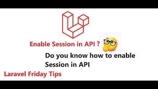 How to Enable Session in Api | Enable Session in Api File in Laravel | Store Session in Api