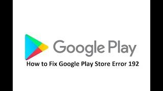David - How to Fix Google Play Store Error 192