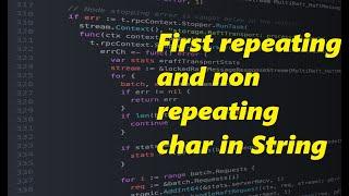 First repeating and non repeating char in a String java
