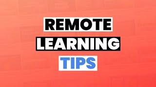 Best Tips & Tricks for remote Learning/Teaching