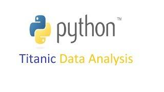 Analyzing Titanic Dataset In Python