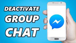 How to Deactivate Group Chat on Messenger! (Quick & Easy)