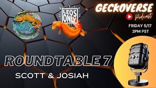 Geckoverse, Roundtable #7 w/ Josiah Engren & Scott Noble