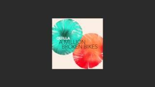 Quilla - A Million Broken Bikes