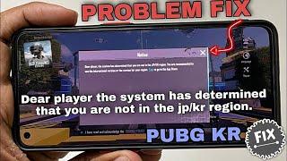 Fix Dear player the system has determined that you are not in the jp/kr region Pubg kr