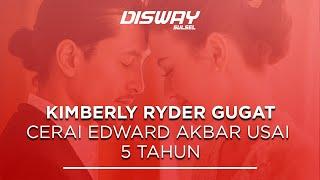 Kimberly Ryder Gugat Cerai Edward Akbar Usai 5 Tahun