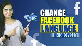 How to Change Facebook Language in Web Browser- Step by Step Tutorial