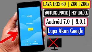 Lava Iris 60/Z60 FRP Bypass Youtube Update Android 7.0 & 8.0.1 | Google Account Remove Without PC