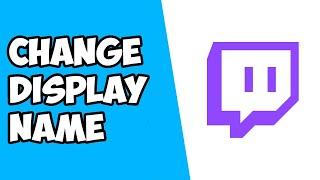 How To Change Display Name on Twitch