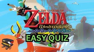 The Legend of Zelda: Wind Waker HD Quiz - (Easy)