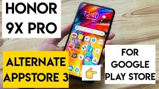 Honor 9x pro google play store alternative appstore