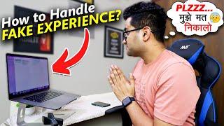 How To Handle Fake Experience In New Company ‍ Does Fake Experience Helps My Thoughts !!