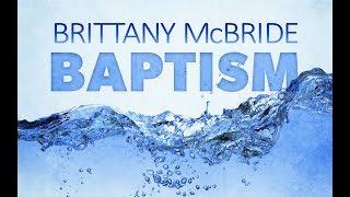 Baptism of Brittany McBride - October 6, 2019