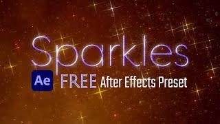 Sparkles - 100% FREE After Effects Preset (Sparkles Effect Tutorial)