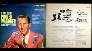 Porter Wagoner: A Slice of Life, Happy and Sad