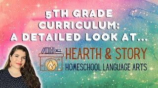5th GRADE CURRICULUM PICK: HEARTH & STORY LANGUAGE ARTS // A DETAILED LOOK INSIDE AND OVERVIEW