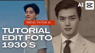 TUTORIAL EDIT FOTO 1930'S FILTER AI CAPCUT TREND TIKTOK 2024