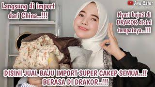 DISINI JUAL BAJU IMPORT BAGUS SEMUA..!!! BERASA KAYAK BAJU DI DRAKOR..!! SUPPLIER BAJU IMPORT CHINA