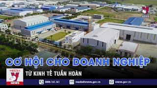 Cơ hội cho doanh nghiệp từ kinh tế tuần hoàn - VNEWS