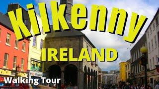 Kilkenny City Centre | Ireland | The Marble City & Medieval Architectures | Walking Tour