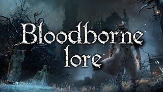 Bloodborne Lore - История мира, часть 1