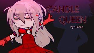 [OC _ BACKSTORY]  Candle Queen  || GachaClub || By : Fedan || MÔ TẢ!