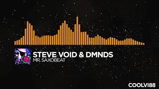 [House] - Steve Void & DMNDS - Mr. Saxobeat