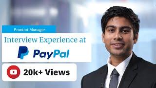 Interview Experience at PayPal | Product Manager Interview | Real Interview Questions