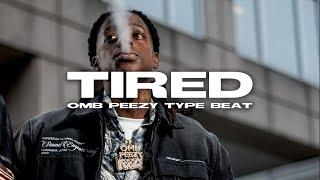FREE OMB Peezy Type Beat 2021 - " Tired " | NBA Youngboy Type Beat