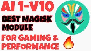 Ai1 v10 Powerful Magisk modules 2021 for Gaming and performance | Unlock full performance of Android