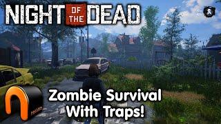 NIGHT OF THE DEAD New Zombie Survival With Traps! #NightOfTheDead