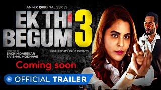 Ek Thi Begum Season 3 | Official Trailer | Ek Thi Begum 3 Web Series Release Date Update | MX Player