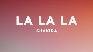 Shakira - La La La (Lyrics) ft. Carlinhos Brown | FIFA World Cup