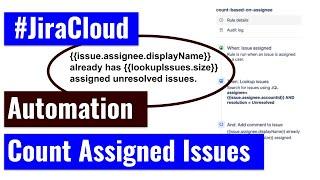 Jira Cloud Automation - Count of issues assigned to a user