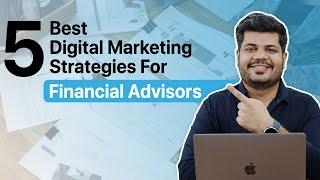 Digital Marketing for Financial Advisors | Use These 5 Strategies to 2X Your Clients