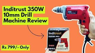 Inditrust Dumdaar 350w 10mm Electric Drill Machine Review | Best Drill Machine Under Rs 1000