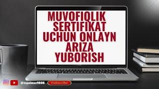 Muvofiqlik  sertifikat uchun onlayn ariza yuborish.