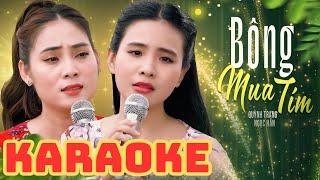 [KARAOKE] TONE NỮ || BÔNG MUA TÍM - QUỲNH TRANG ft NGỌC HÂN. Nhạc Trữ Tình Chọn Lọc Hay Nhất 2023