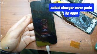 solusi charger error pada oppo, masalah pada batrai oppo #smartphone  #chargerrepair