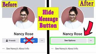 How to hide message button on facebook 2022 | Remove message button | disable message button on FB