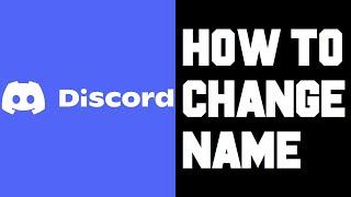 Discord How To Change Name - How To Change Display Name or Username in Discord Tutorial Guide Help