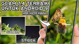 Gcam 7.4 Terbaik Untuk Android 9, Support Mode Manual | Gcam Nikita V1.4