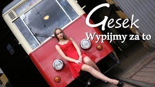 GESEK - Wypijmy za to (Official Video)