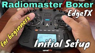 How to do an initial setup with the Radiomaster Boxer or EDGETX controller // For Beginners