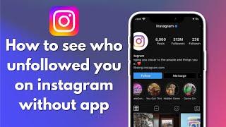 How to see who unfollowed you on instagram without app 2024