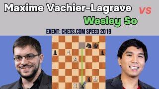 A High-Stakes Chess Game Between Maxime Vachier-Lagrave and Wesley So in chess.com Speed 2019