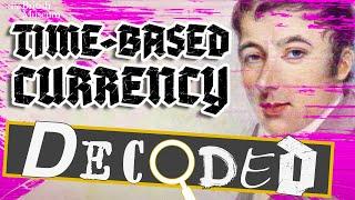 Time-Based Currency by Robert Owen | DECODED #4