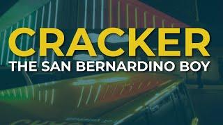 Cracker - The San Bernardino Boy (Official Audio)